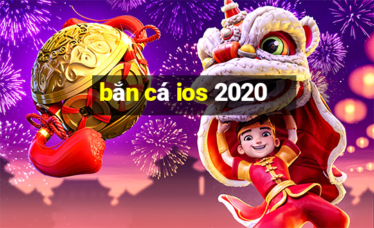 bắn cá ios 2020