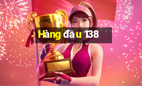 Hàng đầu 138