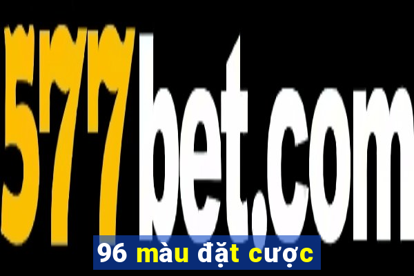 96 màu đặt cược