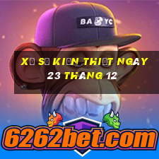 xổ số kiến thiết ngày 23 tháng 12