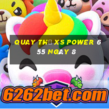 Quay thử XS power 6 55 ngày 8