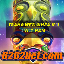 Trang web Ginza mới ở Việt nam