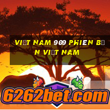 Việt nam 909 Phiên bản Việt nam