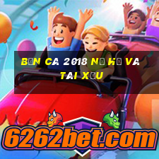 bắn cá 2018 nổ hũ và tài xỉu