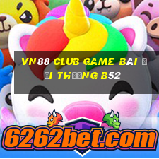 Vn88 Club Game Bài Đổi Thưởng B52