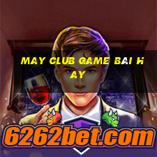 May Club Game Bài Hay