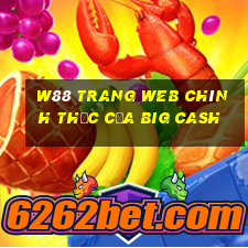 W88 Trang web chính thức của Big Cash