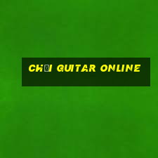 chơi guitar online