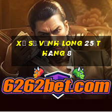 xổ số vĩnh long 25 tháng 8