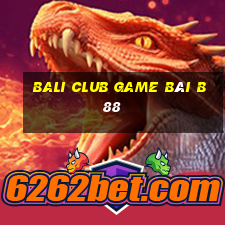 Bali Club Game Bài B88