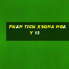 Phân tích XSQNA ngày 13