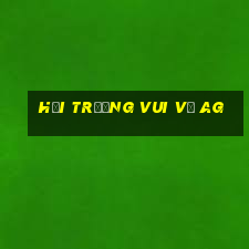 Hội trường vui vẻ AG