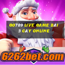 Go789 Live Game Bài 3 Cây Online