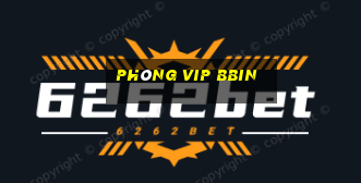 Phòng VIP bbin