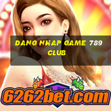 dang nhap game 789 club