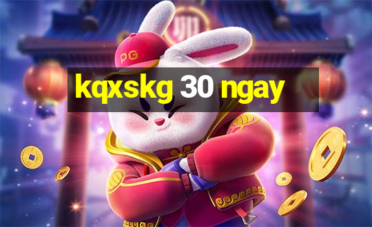 kqxskg 30 ngay