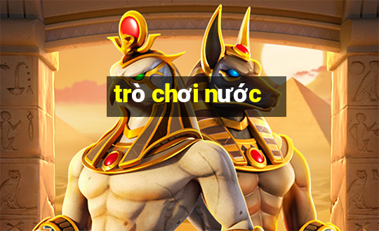 trò chơi nước