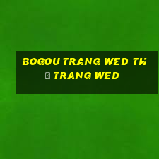 BOGou trang wed thả trang wed