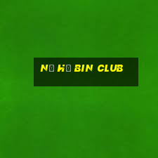 nổ hũ bin club