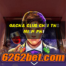 gacha club chơi thử miễn phí