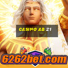 casino ab 21