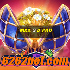 max 3 d pro