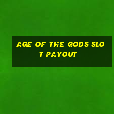 age of the gods slot payout