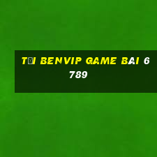 Tải Benvip Game Bài 6789