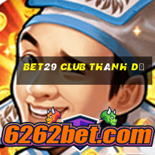 bet29 club thánh dự