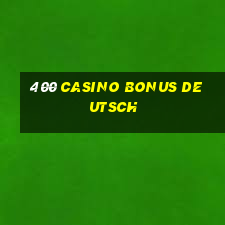 400 casino bonus deutsch