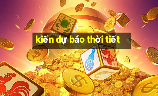 kiến dự báo thời tiết