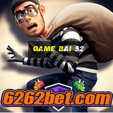 game bài 52