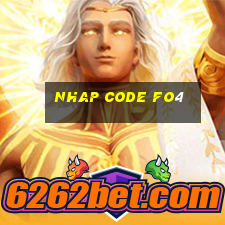 nhap code fo4