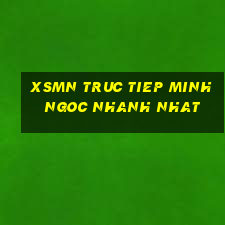 xsmn truc tiep minh ngoc nhanh nhat