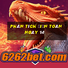 Phân tích điện toán ngày 14