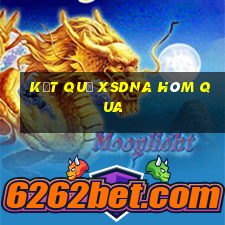 Kết quả XSDNA hôm qua