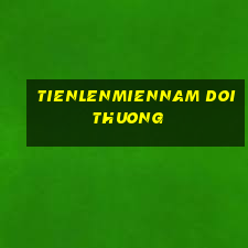 tienlenmiennam doi thuong