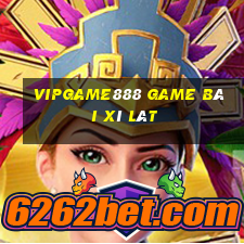 Vipgame888 Game Bài Xì Lát