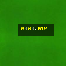 nổ hũ . win