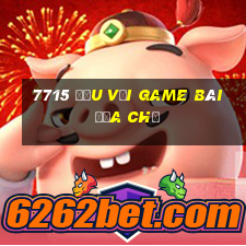 7715 Đấu với Game bài địa chủ