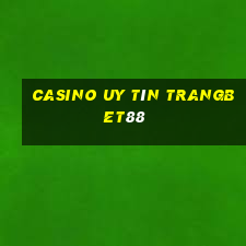 Casino uy tín trangbet88