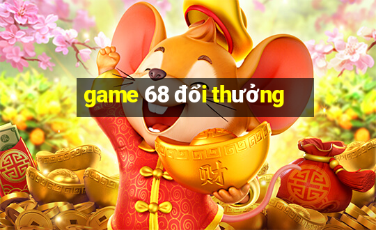 game 68 doi thuong