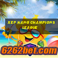 xep hang champions league