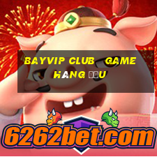 bayvip club   game hàng đầu