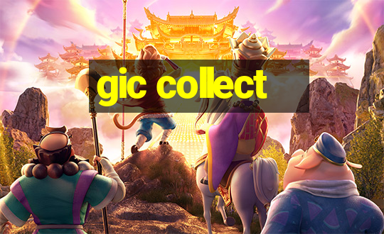 gic collect