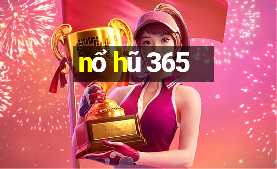 nổ hũ 365