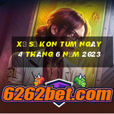 xổ số kon tum ngày 4 tháng 6 năm 2023