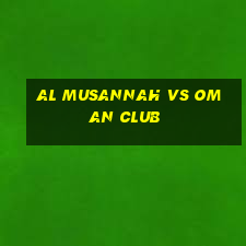 al musannah vs oman club