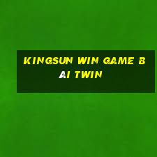 Kingsun Win Game Bài Twin