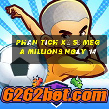 Phân tích Xổ Số mega millions ngày 14